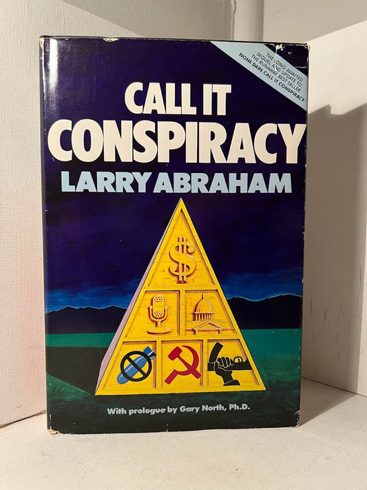 (Signed) Call It Conspiracy by Larry Abraham