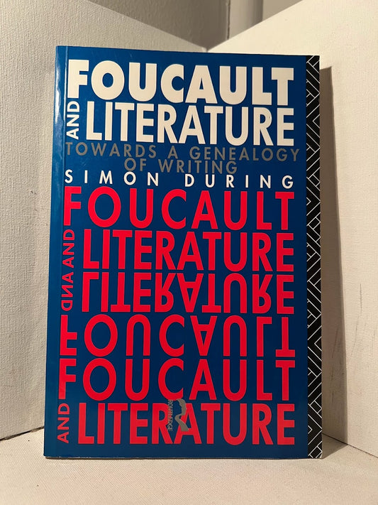 Foucault and Literature by Simon During