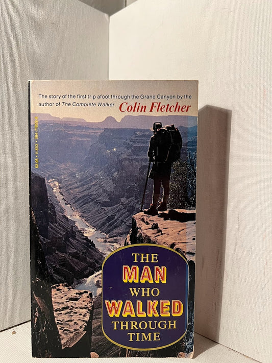 The Man Who Walked Through Time by Colin Fletcher