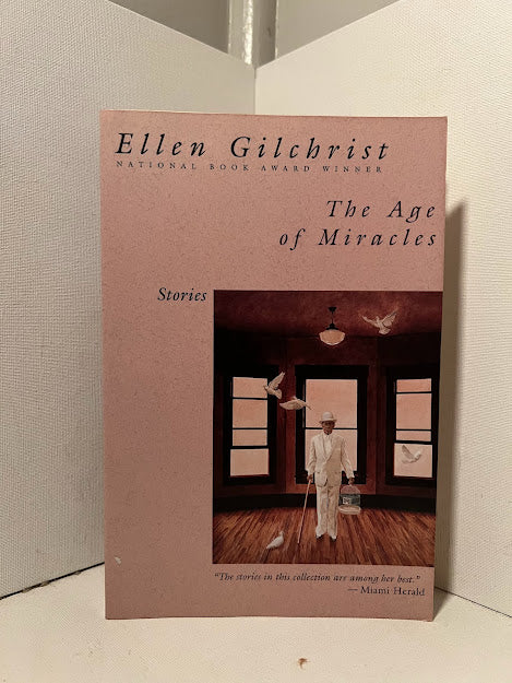 The Age of Miracles by Ellen Gilchrist