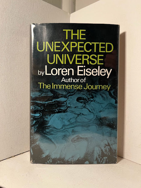 The Unexpected Universe by Loren Eisley