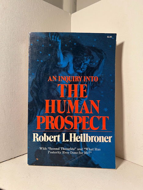 An Inquiry into the Human Prospect by Robert L. Heilbroner