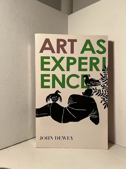 Art as Experience by John Dewey