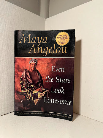 Even the Stars Look Lonesome by Maya Angelou