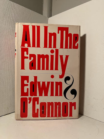 All in the Family by Edwin O'Connor