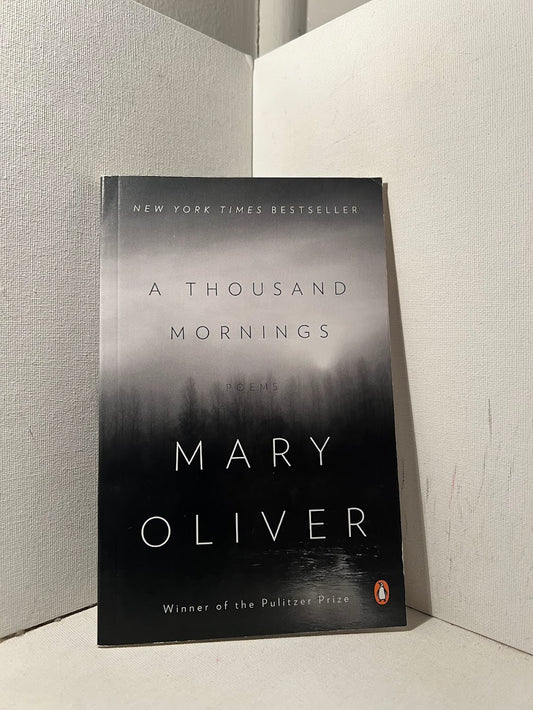 A Thousand Mornings by Mary Oliver