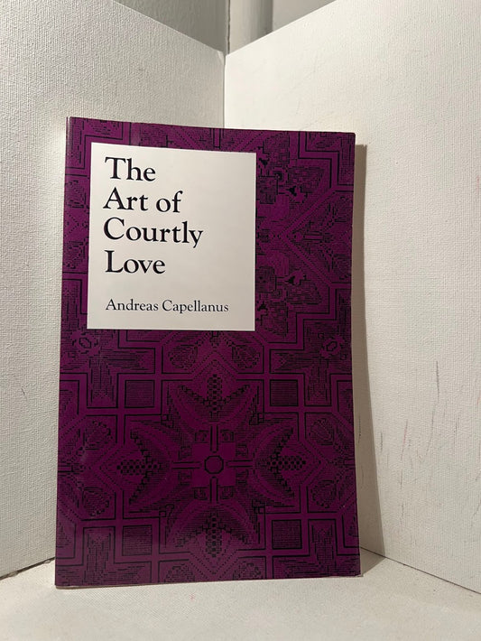 The Art of Courtly Love by Andreas Capellanus