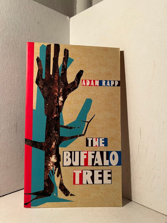 The Buffalo Tree by Adam Rapp