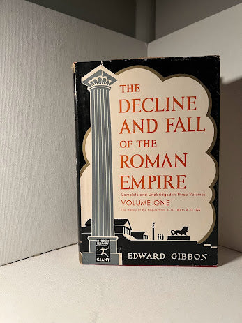 The Decline and Fall of the Roman Empire by Edward Gibbon