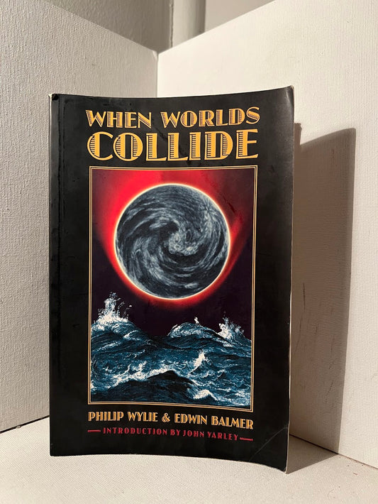 When Worlds Collide by Philip Wylie & Edwin Balmer
