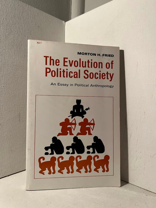 The Evolution of Political Society by Morton H. Fried