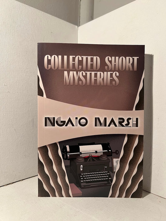 Collected Short Mysteries by Ngaio Marsh