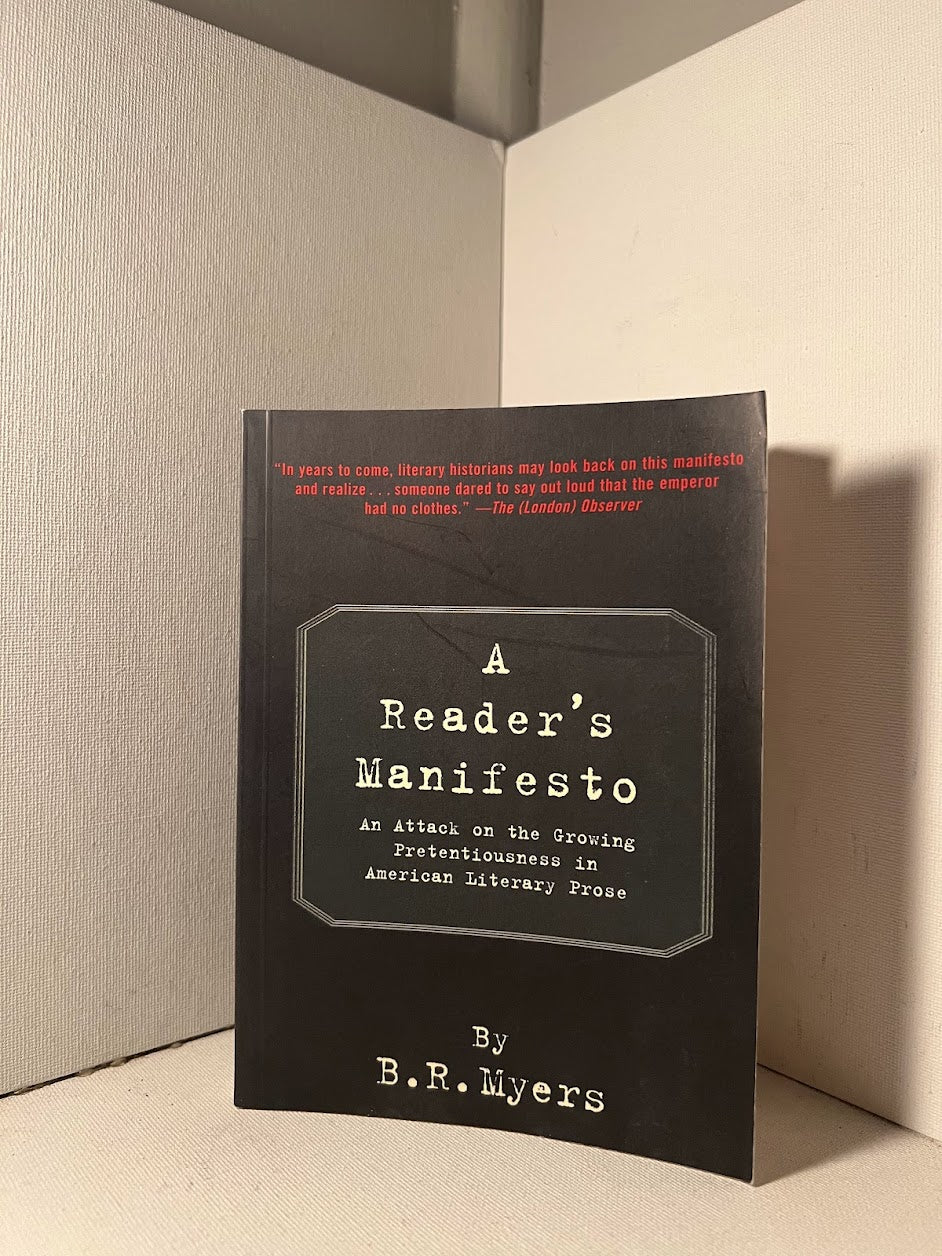 A Reader's Manifesto by B.R. Myers