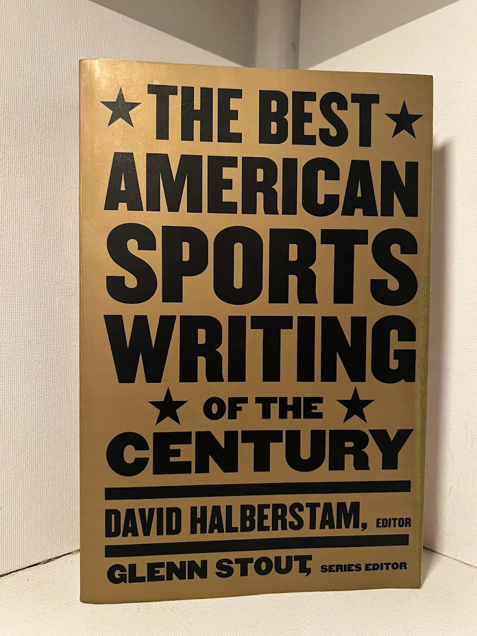 The Best American Sports Writing of the Century edited by David Halberstam