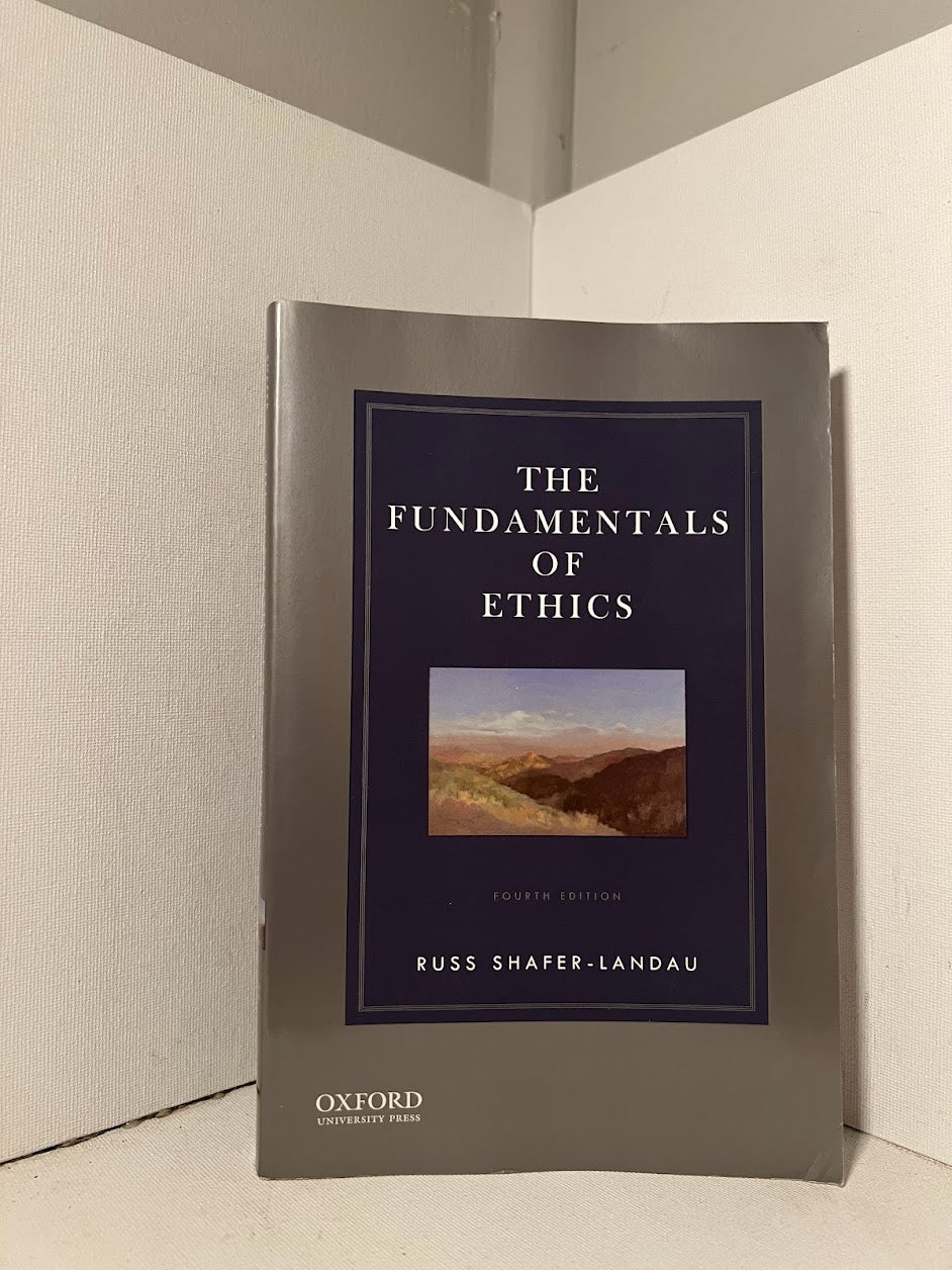 The Fundamentals of Ethics by Russ Shafer-Landau