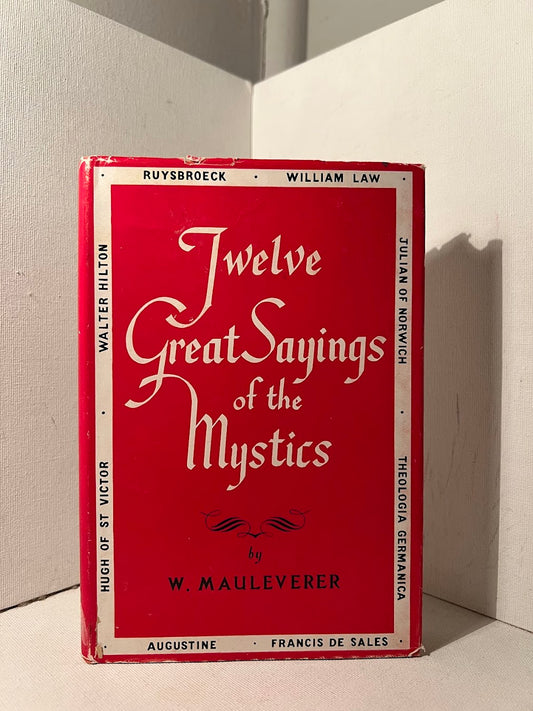 Twelve Great Sayings of the Mystics by W.M. Mauleverer