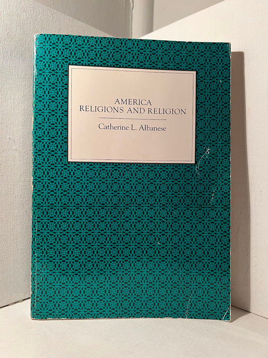 America: Religions and Religion by Catherine L. Albanese