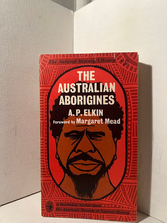 The Australian Aborigines by A.P. Elkin