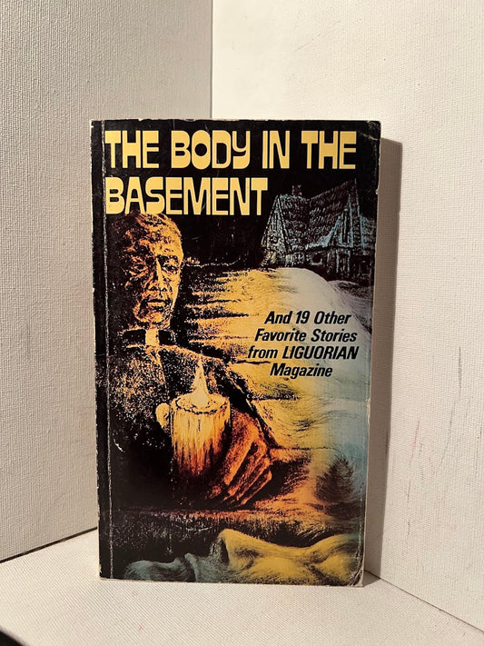 The Body in the Basement and 19 Other Favorite Stories from Liguorian Magazine