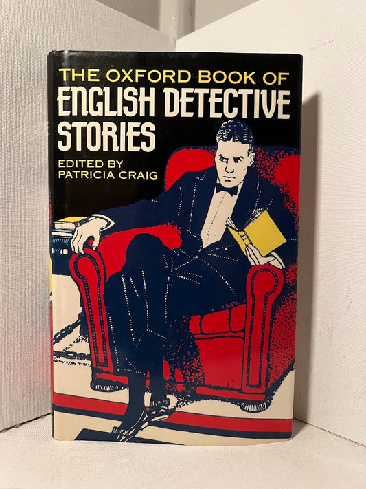 The Oxford Book of English Detective Stories edited by Patricia Craig