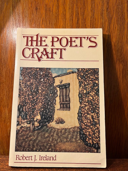 The Poet's Craft by Robert J. Ireland