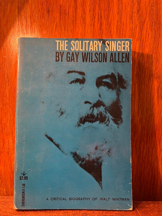 The Solitary Singer by Gay Wilson Allen