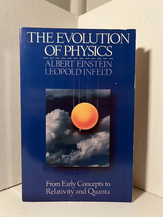 The Evolution of Physics by Albert Einstein and Leopold Infeld