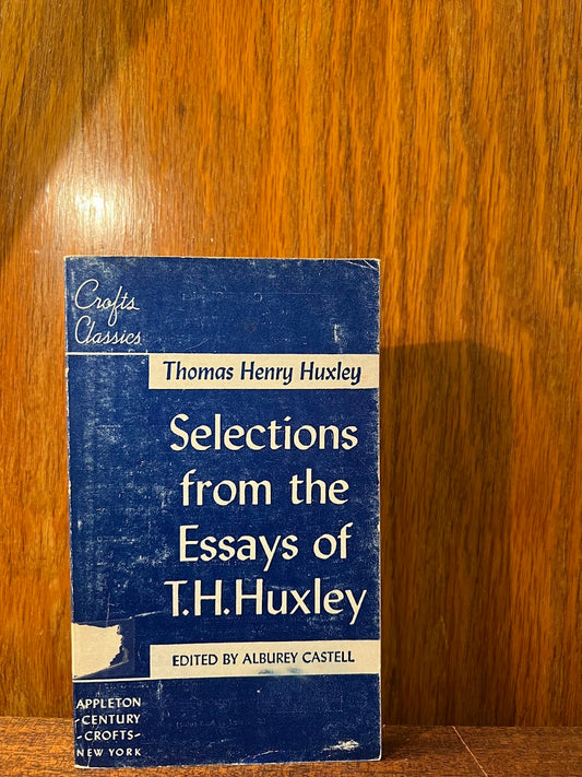 Selections from the Essays of T.H. Huxley