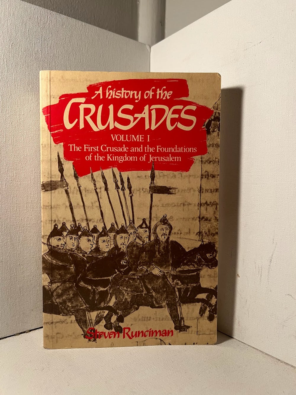 A History of the Crusades by Steven Runciman