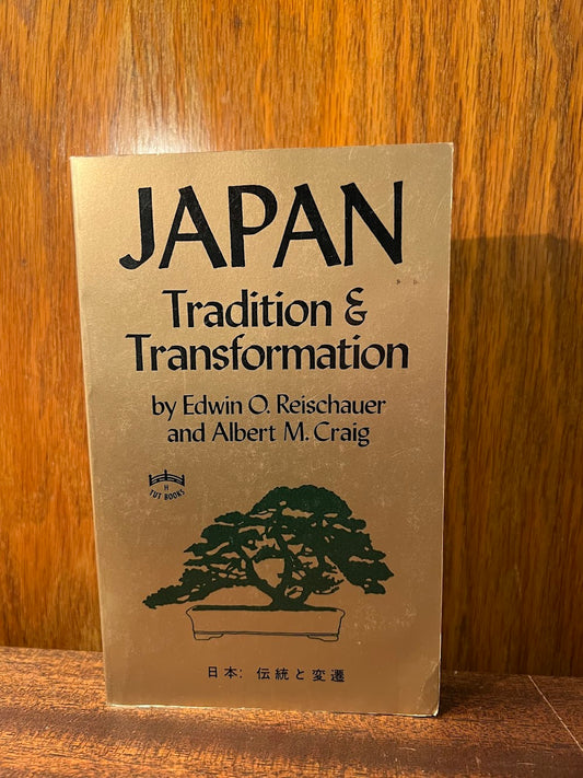 Japan - Tradition & Transformation by Reischauer and Craig