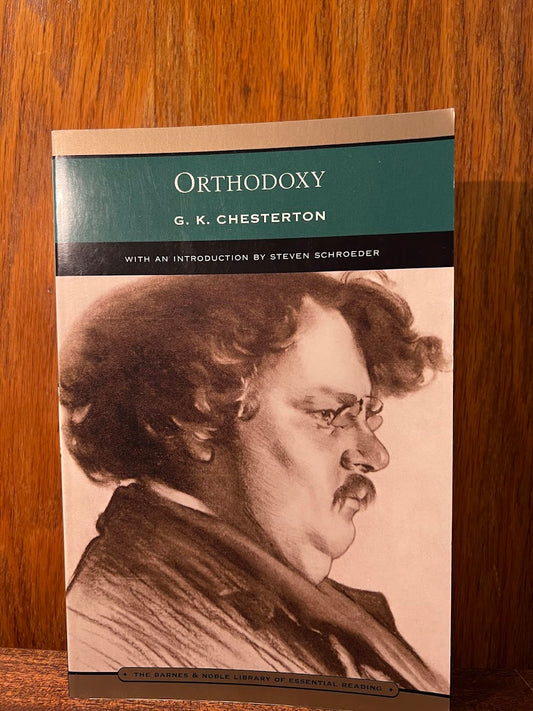 Orthodoxy by G.K. Chesterton