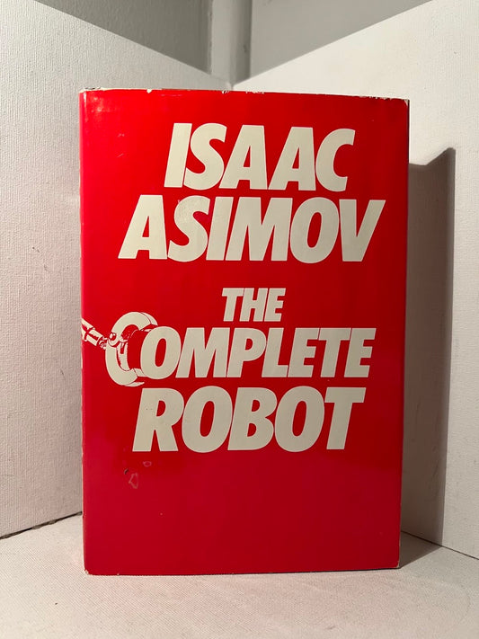 The Complete Robot by Isaac Asimov