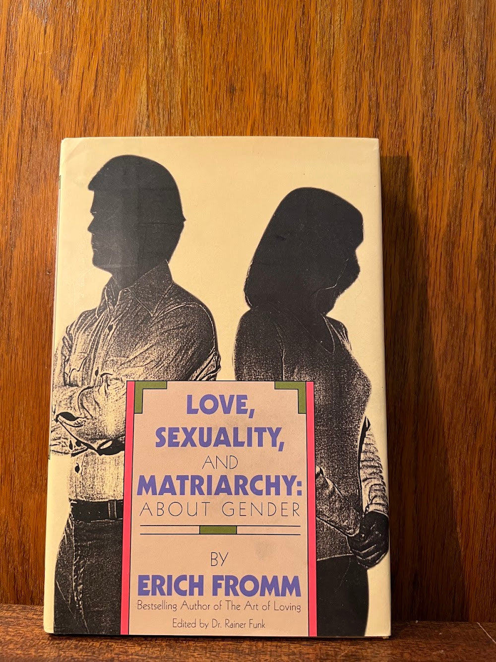 Love, Sexuality, and Matriarchy: About Gender by Erich Fromm