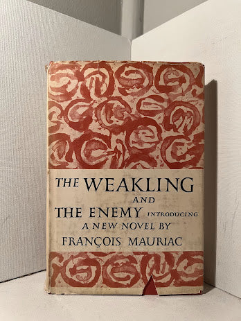 The Weakling and The Enemy by Francois Mauriac
