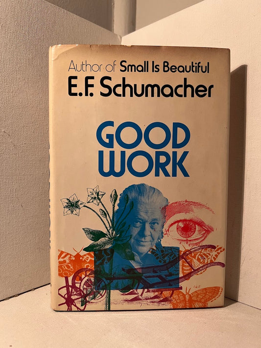 Good Work by E.F. Schumacher