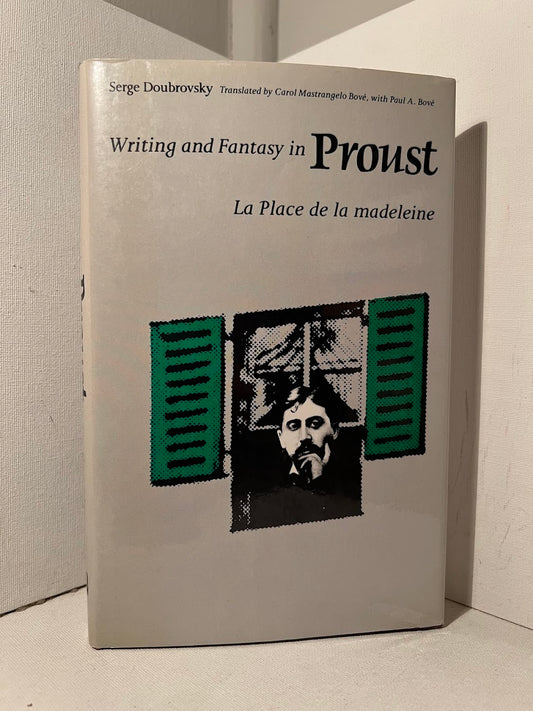 Writing and Fantasy in Proust by Serge Doubrovsky
