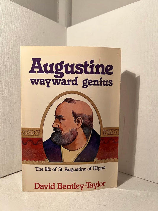 Augustine: Wayward Genius by David Bentley-Taylor