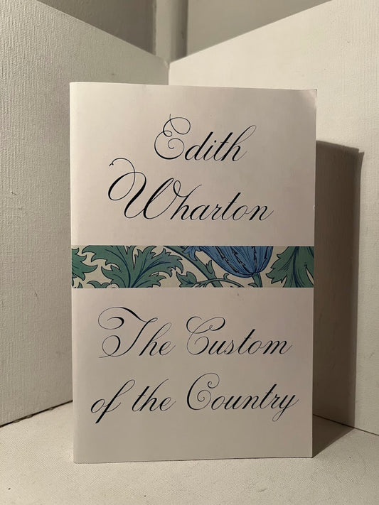 The Custom of the Country by Edith Wharton