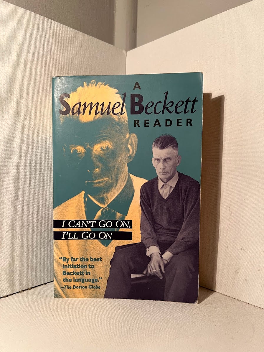 I Can't Go On, I'll Go on : A Samuel Beckett Reader