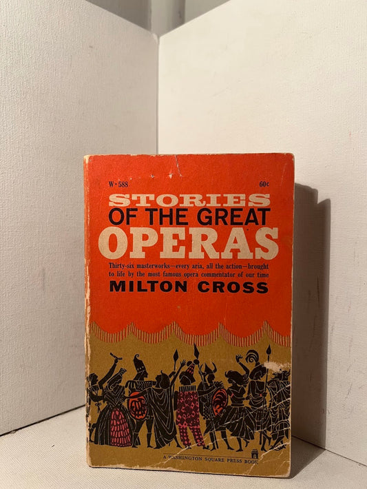 Stories of the Great Operas by Milton Cross