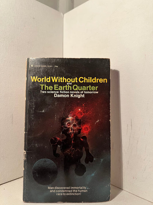 World Without Children and The Earth Quarter by Damon Knight