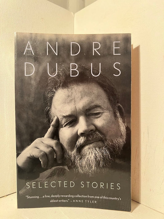 Selected Stories by Andre Dubus