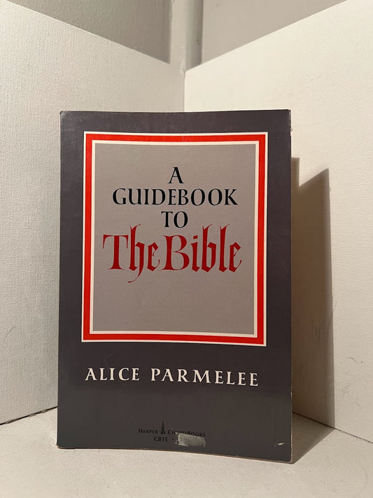 A Guidebook To The Bible by Alice Parmelee