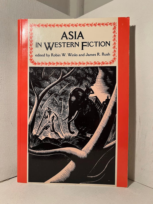 Asia in Western Fiction edited by Robin W. Winks and James R. Rush