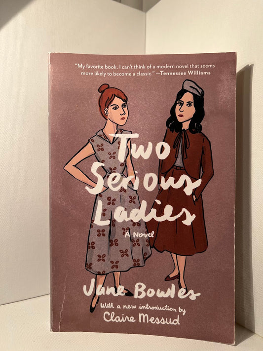 Two Serious Ladies by Jane Bowles