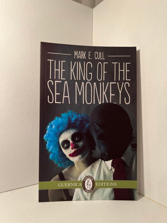 The King of the Sea Monkeys by Mark E. Cull