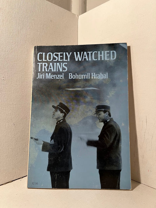 Closely Watched Trains by Jiri Menzel and Bohumil Hrabal