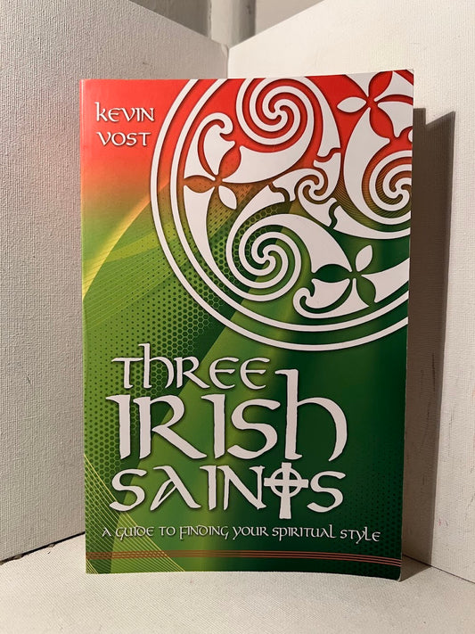 Three Irish Saints by Kevin Vost