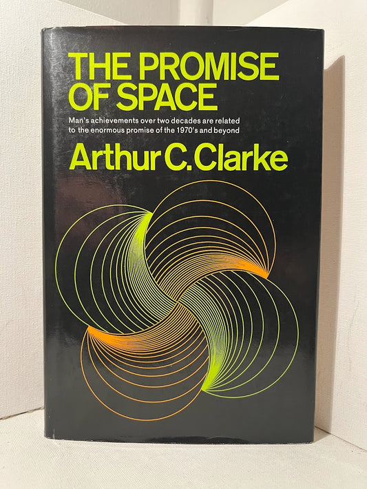 The Promise of Space by Arthur C. Clarke