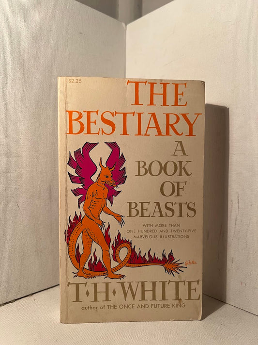 The Bestiary: A Book of Beasts by T.H. White